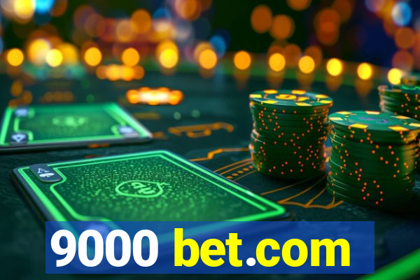 9000 bet.com